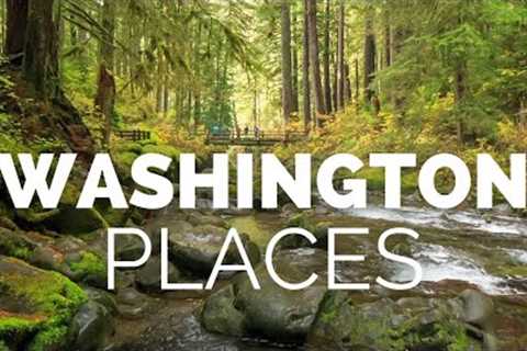 10 Best Places to Visit in washingtonState