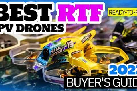 BEST RTF Fpv Drones for 2023 - BUYER''S GUIDE