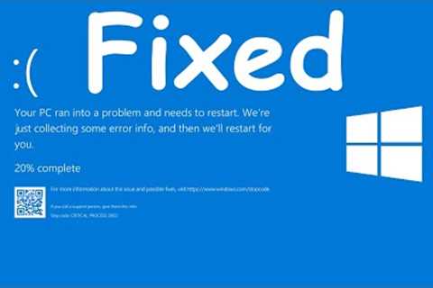 Blue screen error critical process died windows 10/11 Solution