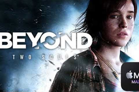 Beyond: Two Souls on Mac! - 10 Minutes of Gameplay - (M1 Max) (CrossOver 22 + GPTK)