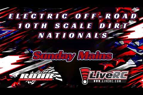 2023 ROAR 1/10th Scale Electric Off Road Nationals Sunday Mains