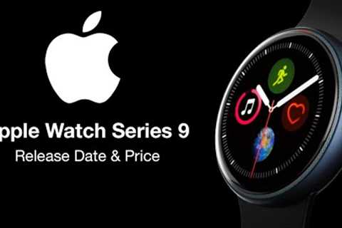 Apple Watch 9 Release Date and Price – 4 UPGRADES TO EXPECT!