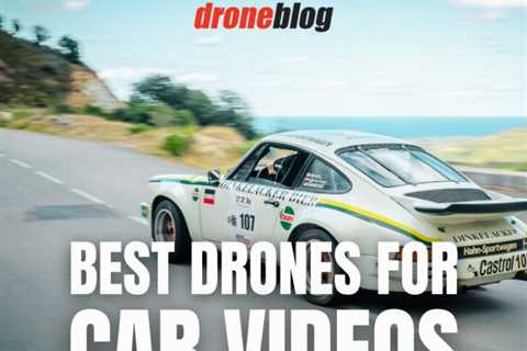 Best Drones for Car Videos