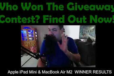 DOUBLE WINNER RESULTS! Apple iPad Mini & MacBook Air M2 FREE GIVEAWAY! Who Won?