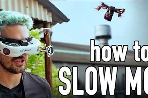 how to SLOW MO FPV TRICKS