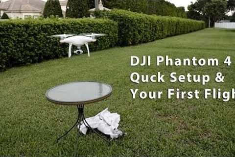 DJI Phantom 4 - Quick Setup For Your 1st Flight