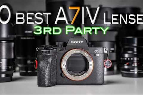 10 BEST 3rd Party Sony A7IV Lenses