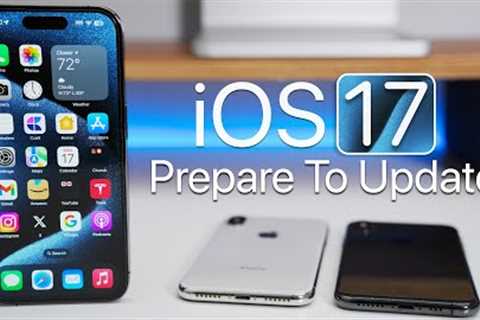 iOS 17 Releasing Soon - Prepare To Update