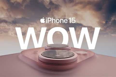 Introducing iPhone 15 | WOW | Apple