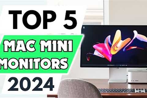 Top 5 Best Monitor For Mac Mini of 2024 [don’t buy one before watching this]