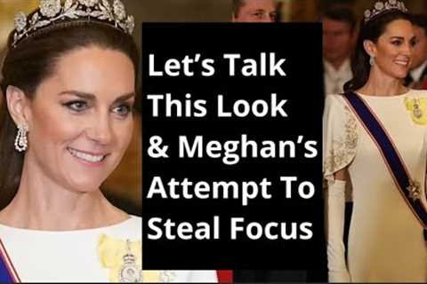 Meghan Fails To Steal Focus From Catherine Princess Of Wales At The State Dinner