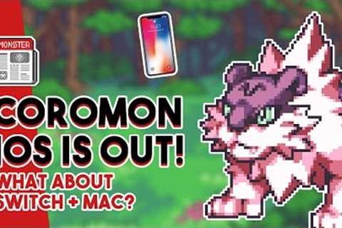 Coromon Full Version For iOS is OUT! | What About Nintendo Switch and Mac Steam Updates?