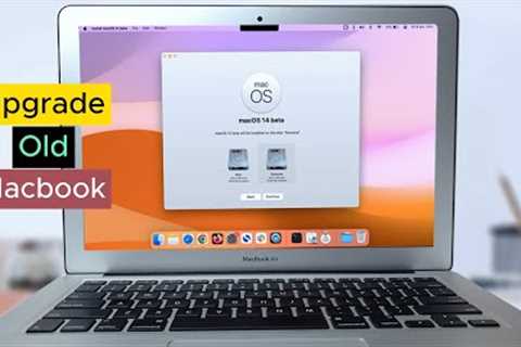 How to Upgrade Old MacBook to Latest MacOS Version