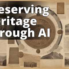 AI’s Role in Preserving Cultural Heritage and Language Diversity