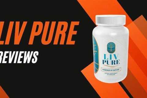 Liv Pure Reviews (Fake Hype Exposed) LivPure Weight Loss Pills Consumer Reports