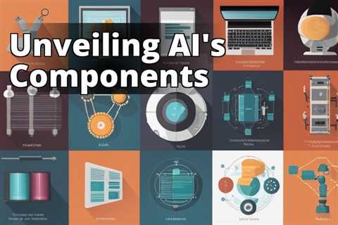 Unveiling the Key Components of AI Software: Your Essential Guide