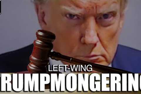 Left-Wing Trumpmongering