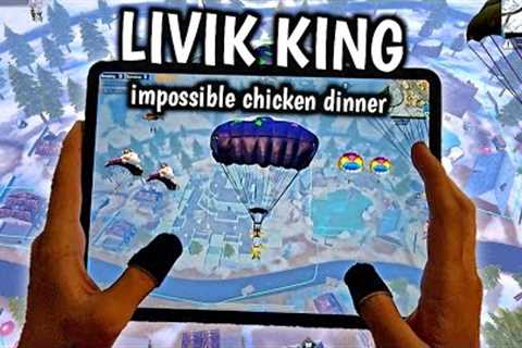 LIVIK KING IS BACK ☆ IMPOSSIBLE CHICKEN DINNER | IPAD PRO 90 FPS 4-FINGERS CLAW HANDCAM