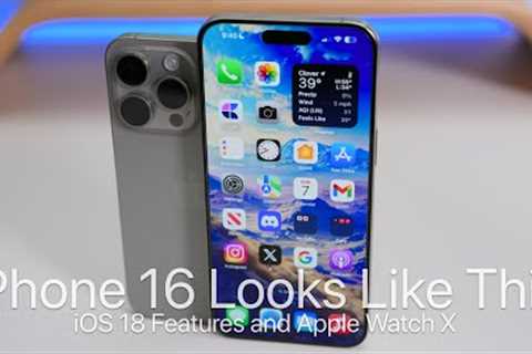 iPhone 16 Pro Looks Like This, iOS 18 and Apple Watch X