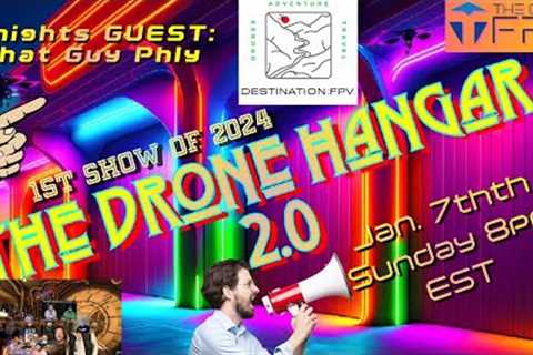 The Drone Hangar 2.0 - Guest That Guy Phly - Episode 44