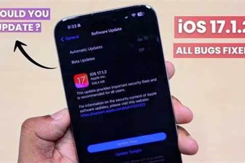 iOS 17.1.2 Released - Should you Install or Not ?