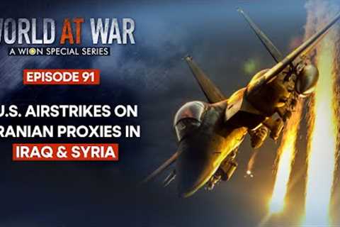 Over 40 killed as US unleashes airstrikes on Iranian proxies in Iraq & Syria | World at War
