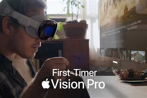 First-Timer | Apple Vision Pro