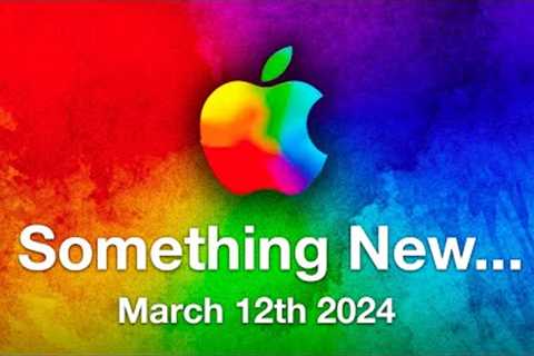 Apple March Event ANNOUNCEMENT DATE! OLED iPad Pro, M3 MacBook Air!