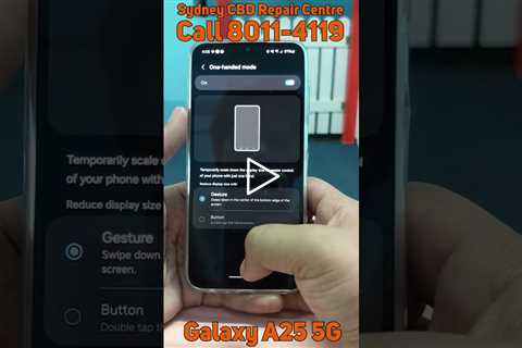 Can't use both hands? USE ONE-HANDED MODE! [SAMSUNG GALAXY A25 5G] | Sydney CBD Repair Centre