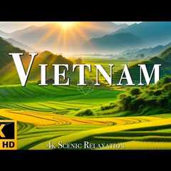 Vietnam Scenic Relaxation Film 4K - Peaceful Relaxing Music - Nature 4k Video Ultra HD