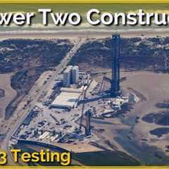 Ship 28 Testing, Tower Two Work Starts! Starbase Flyover Update 33