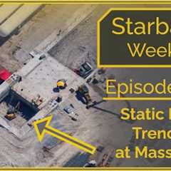 Starbase Weekly, Ep.110: Massey''s Test Stand Under Construction!