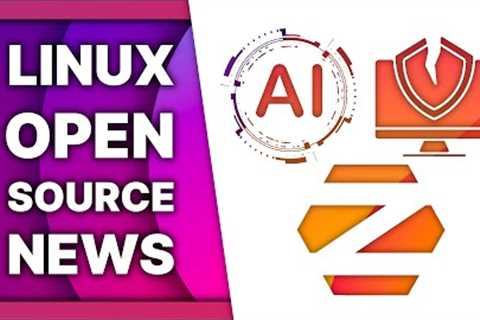 EU regulates AI, huge Linux flaw, ZorinOS 17 & Linux BSOD: Linux & Open Source News