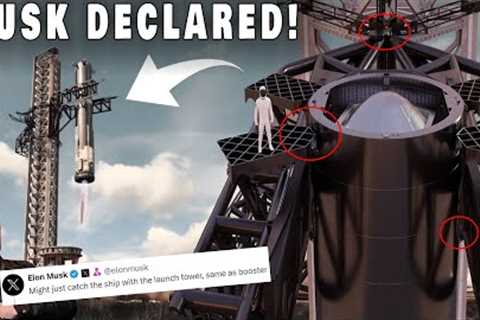 Elon Musk just declared catching Starship Flight 4!