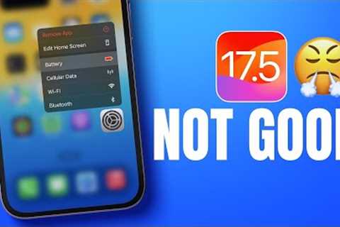 iOS 17.5 - BAD NEWS!