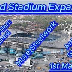 Etihad Stadium Expansion - 1st May - Manchester City FC - latest progress update #drone #bluemoon