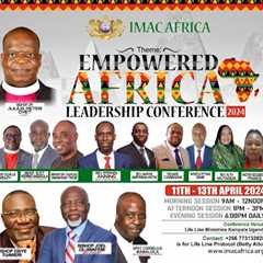 IMAC AFRICA | EMPOWERED AFRICAN LEADERSHIP CONFERENCE 2024 | 13 04 2024