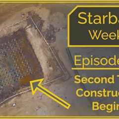 Starbase Weekly, Ep.117: Second Launch Tower Construction Begins!