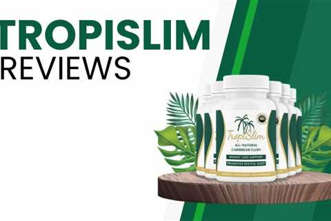 TropiSlim Reviews (FAKE or LEGIT) Does Caribbean Flush Weight Loss Really Work?