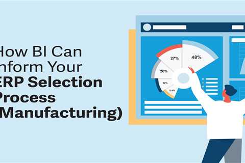  How BI Can Inform Your ERP Selection Process (Manufacturing) | Blog | FreshBI