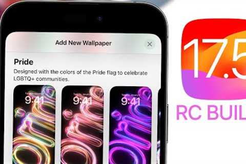 iOS 17.5 RC Released - What''s New?