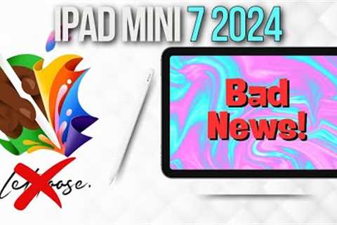 iPad mini 7 2024 is Not Coming at Let Loose Event!