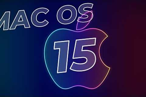 MacOS 15: What to Expect - Release Date & Features