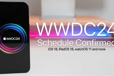 WWDC24 Schedule Confirmed and Updated Details