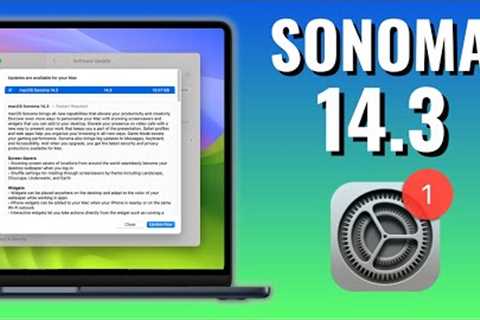 macOS Sonoma 14.3 Update - What''s New? + OCLP 1.3.0 Compatibly!