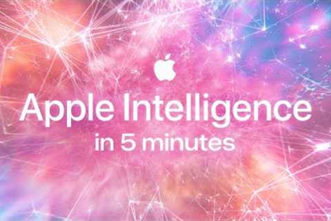 Apple Intelligence in 5 minutes