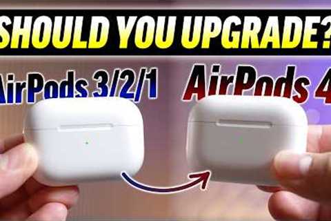 AirPods 4 vs AirPods 3 (or 2) - Should YOU Upgrade?! 🤔