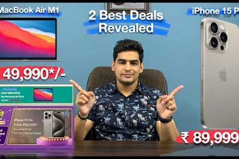 iPhone 15 Pro @ 90k and MacBook Air M1 @ 50k | Deals revealed in Flipkart BBD and Amazon TGIF Sale