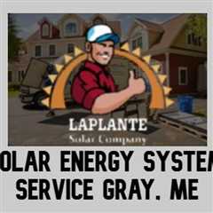 Solar energy system service Gray, ME