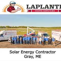 Solar Energy Contractor Gray, ME - LaPlante Solar Company